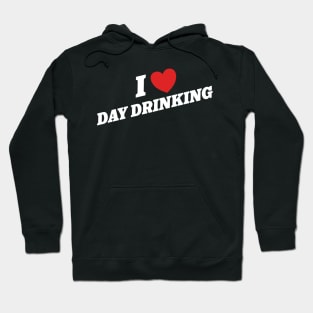 I Love Day Drinking Hoodie